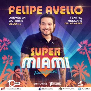 Súper Miami... el nuevo show de Felipe Avello @ Teatro Nescafé de las Artes